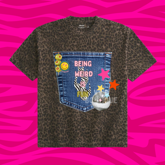 Being Weird Is Fun Cheetah Tee