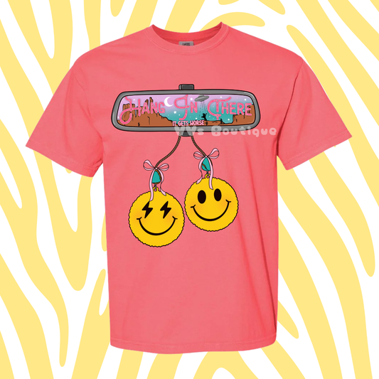 Hang In There It Gets Worse Tee