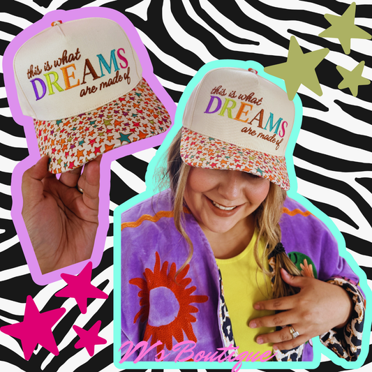 This Is What Dreams Are Made Of Hat